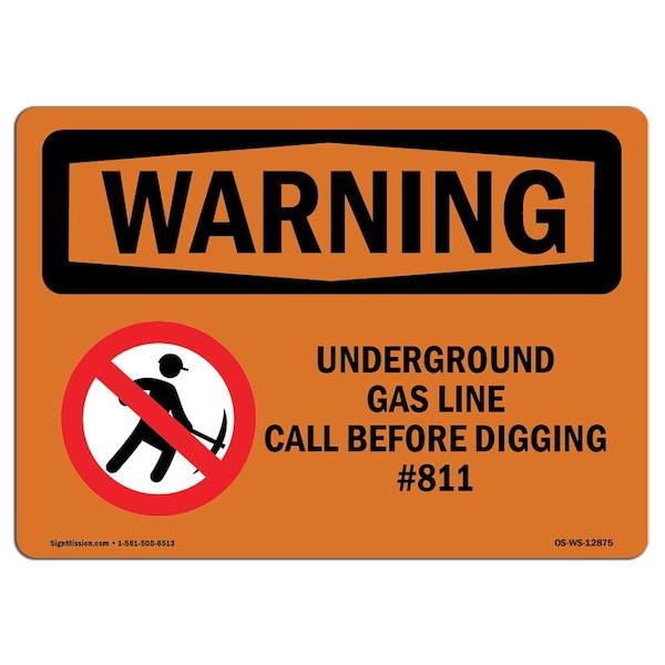 Safety Sign, OSHA WARNING, 7" H, 10" W, Aluminum, Underground Gas Line Call No. 811, Landscape